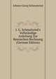 J. G. Schmalzried's Vollst?ndige Anleitung Zur Reesischen Rechnung (German Edition), Johann Georg Schmalzried 