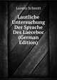 Lautliche Untersuchung Der Sprache Des Laeceboc (German Edition), Lorenz Schmitt 