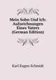 Mein Sohn Und Ich: Aufzeichnungen Eines Vaters (German Edition), Karl Eugen Schmidt 