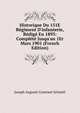Historique Du 151E R?giment D'infanterie, R?dig? En 1893: Compl?t? Jusqu'au 1Er Mars 1901 (French Edition), Joseph Auguste Constant Schmitt 