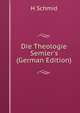 Die Theologie Semler's (German Edition), H Schmid 