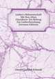Luther's Bekanntschaft Mit Den Alten Classikern: Ein Beitrag Zur Lutherforschung (German Edition), Oswald Gottlob Schmidt 