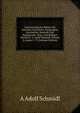 Oesterreichische Bl?tter F?r Literatur Und Kunst, Geographie, Geschichte, Statistik Und Naturkunde: Hrsg. Und Redigirt Durch.Dr. A. Adolf Schmidl, Volume 2, issues 1-77 (German Edition), A Adolf Schmidl 