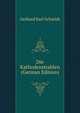 Die Kathodenstrahlen (German Edition), Gerhard Karl Schmidt 