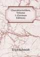 Charakteristiken, Volume 1 (German Edition), Erich Schmidt 