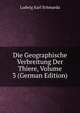 Die Geographische Verbreitung Der Thiere, Volume 3 (German Edition), Ludwig Karl Schmarda 