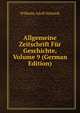 Allgemeine Zeitschrift Fur Geschichte, Volume 9 (German Edition), Wilhelm Adolf Schmidt 