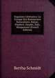 Esquisses Litteraires: Le Groupe Des Romanciers Naturalistes. Balzac, Flaubert, Daudet, Zola, Maupassant (French Edition), Bertha Schmidt 