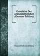 Grundriss Der Arzneimittellehre (German Edition), Oswald Schmiedeberg 