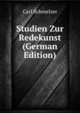 Studien Zur Redekunst (German Edition), Carl Schmelzer 