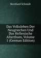 Das Volksleben Der Neugriechen Und Das Hellenische Alterthum, Volume 1 (German Edition), Bernhard Schmidt 