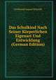 Das Schulkind Nach Seiner Korperlichen Eigenart Und Entwicklung (German Edition), Ferdinand August Schmidt 