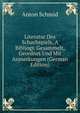 Literatur Des Schachspiels, A Bibliogr. Gesammelt, Geordnet Und Mit Anmerkungen (German Edition), Anton Schmid 