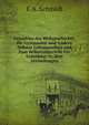 Grundriss der Weltgeschichte, fur Gymnasien und Andere Hohere Lehranstalten und Zum Selbstunterricht Fur Gebildete: In Drei Abtheilungen, E.A. Schmidt 