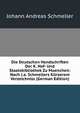 Die Deutschen Handschriften Der K. Hof- Und Staatsbibliothek Zu Muenchen: Nach J.a. Schmellers Kurzerem Verzeichniss (German Edition), Johann Andreas Schmeller 