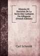 Histoire Et Doctrine De La Secte Des Cathares Ou Albigeois (French Edition), Carl Schmidt 