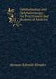 Ophthalmology and Ophthalmoscopy: For Practitioners and Students of Medicine, Herman Schmidt-Rimpler 