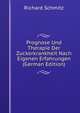 Prognose Und Therapie Der Zuckerkrankheit Nach Eigenen Erfahrungen (German Edition), Richard Schmitz 