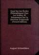 Essai Sur Les ?coles Philsophiques Chez Les Arabes: Et Notamment Sur La Doctrine D'algazzali (French Edition), August Schmolders 
