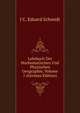 Lehrbuch Der Mathematischen Und Physischen Geographie, Volume 1 (German Edition), J C. Eduard Schmidt 