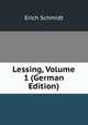 Lessing, Volume 1 (German Edition), Erich Schmidt 