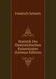 Statistik Des Osterreichischen Kaiserstaates (German Edition), Friedrich Schmitt 