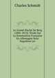 Le Grand-Duche De Berg (1806-1813): Etude Sur La Domination Francaise En Allemagne Sous Napoleon Ler, Charles Schmidt 