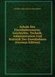 Schule Des Eisenbahnwesens: Geschichte, Technik, Administration Und Statistik Der Eisenbahnen (German Edition), Freiherr Max Maria Von Weber 