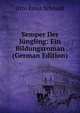 Semper Der Jungling: Ein Bildungsroman (German Edition), Otto Ernst Schmidt 