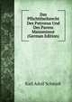 Das Pflichttheilsrecht Des Patronus Und Des Parens Manumissor (German Edition), Karl Adolf Schmidt 