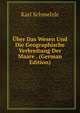 Uber Das Wesen Und Die Geographische Verbreitung Der Maare . (German Edition), Karl Schmelzle 