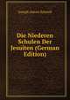 Die Niederen Schulen Der Jesuiten (German Edition), Joseph Anton Schmid 