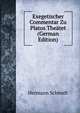 Exegetischer Commentar Zu Platos Theatet (German Edition), Hermann Schmidt 