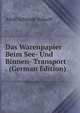 Das Warenpapier Beim See- Und Binnen- Transport . (German Edition), Adolf Schmidt-Scharff 