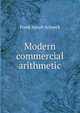 Modern commercial arithmetic, Frank Joseph Schneck 