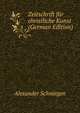 Zeitschrift fur christliche Kunst (German Edition), Alexander Schnutgen 