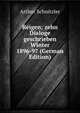 Reigen; zehn Dialoge geschrieben Winter 1896-97 (German Edition), Arthur Schnitzler 