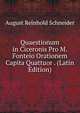 Quaestionum in Ciceronis Pro M. Fonteio Orationem Capita Quattuor . (Latin Edition), August Reinhold Schneider 