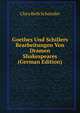 Goethes Und Schillers Bearbeitungen Von Dramen Shakespeares (German Edition), Clara Beth Schneider 