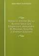 Histoire Intime De La Russie Sous Les Empereurs Alexandre Et Nicolas, Volume 2 (French Edition), Jean-Henri Schnitzler 
