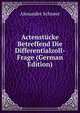 Actenstucke Betreffend Die Differentialzoll-Frage (German Edition), Alexander Schneer 