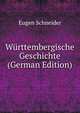 Wurttembergische Geschichte (German Edition), Eugen Schneider 