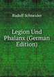 Legion Und Phalanx (German Edition), Rudolf Schneider 
