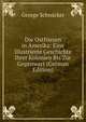 Die Ostfriesen in Amerika: Eine Illustrierte Geschichte Ihrer Kolonien Bis Zur Gegenwart (German Edition), George Schnucker 