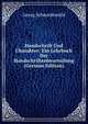 Handschrift Und Charakter: Ein Lehrbuch Der Handschriftenbeurteilung (German Edition), Georg Schneidemuhl 
