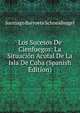 Los Sucesos De Cienfuegos: La Situacion Acutal De La Isla De Cuba (Spanish Edition), Santiago Barroeta Schneidnagel 