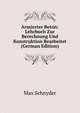 Armierter Beton: Lehrbuch Zur Berechnung Und Konstruktion Bearbeitet (German Edition), Max Schnyder 