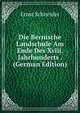 Die Bernische Landschule Am Ende Des Xviii. Jahrhunderts . (German Edition), Ernst Schneider 