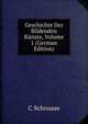 Geschichte Der Bildenden Kunste, Volume 1 (German Edition), C Schnaase 