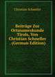 Beitrage Zur Ortsnameskunde Tirols, Von Christian Schneller . (German Edition), Christian Schneller 